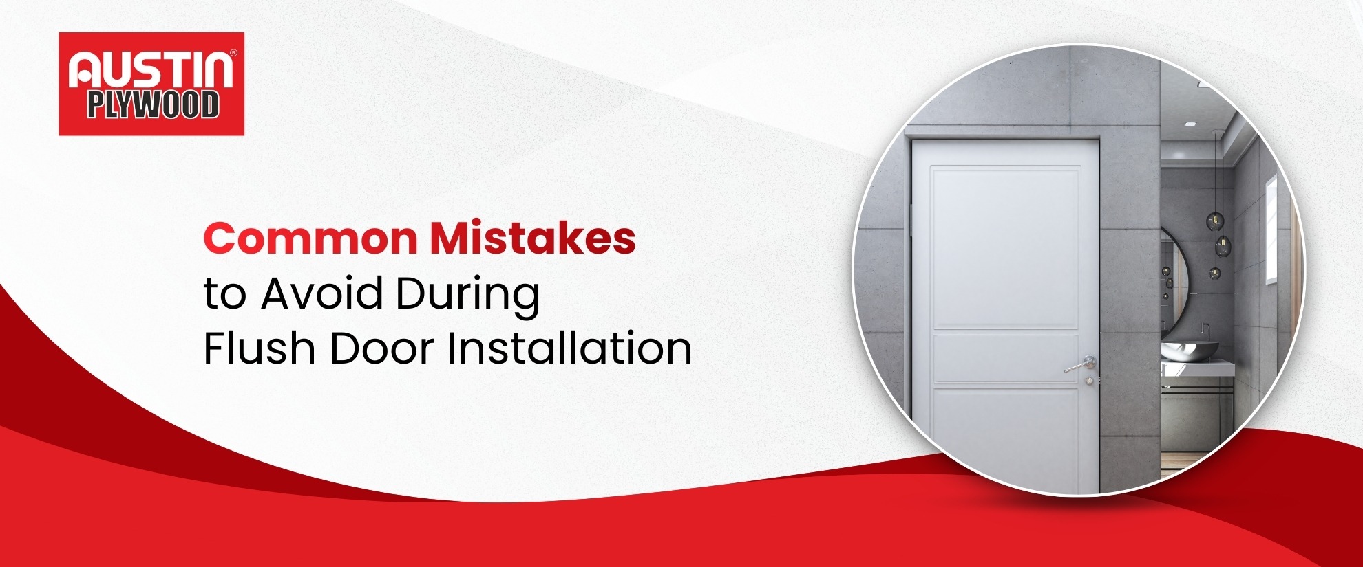 Common Mistakes to Avoid During Flush Door Installation